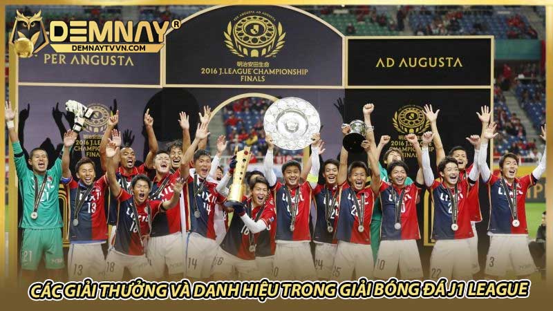 Các giải thưởng và danh hiệu trong giải bóng đá J1 League