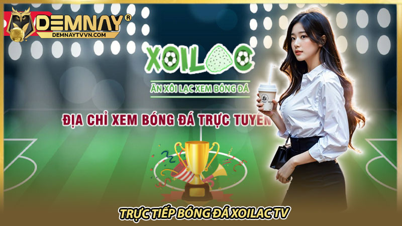 Trực tiếp bóng đá Xoilac TV